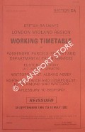 Working Timetable of Passenger, Parcels, Freight & Departmental trains - Section CA - Euston to Rugby; Watford to St. Albans; North Woolwich & Liverpool St. to Richmond; Aylesbury to Bedford - 30 Sept. 1991 to 10 May 1992 by British Railways London Midland Region
